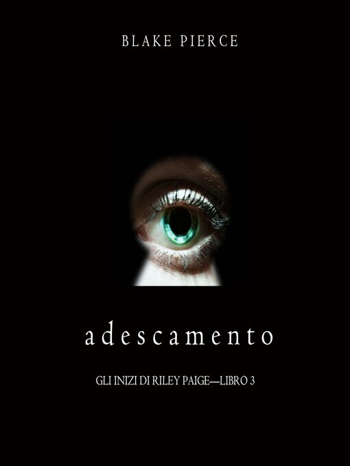 Title details for Adescamento by Blake Pierce - Available